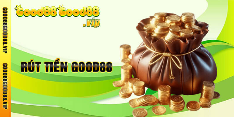 Rút Tiền Good88